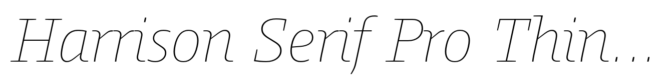 Harrison Serif Pro Thin Italic